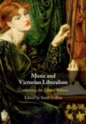 Image for Music and Victorian Liberalism