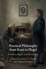Image for Practical Philosophy from Kant to Hegel