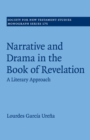 Image for Narrative and drama in the Book of Revelation  : a literary approach