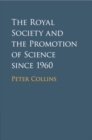 Image for The Royal Society and the Promotion of Science since 1960