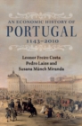 Image for An Economic History of Portugal, 1143–2010