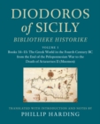 Image for Diodoros of Sicily: Bibliotheke Historike: Volume 1, Books 14–15: The Greek World in the Fourth Century BC from the End of the Peloponnesian War to the Death of Artaxerxes II (Mnemon)