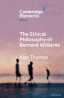 Image for The Ethical Philosophy of Bernard Williams