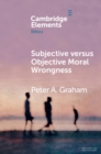 Image for Subjective versus Objective Moral Wrongness