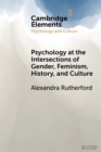 Image for Psychology at the Intersections of Gender, Feminism, History, and Culture