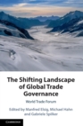Image for The shifting landscape of global trade governance  : World Trade Forum