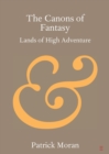 Image for The canons of fantasy  : lands of high adventure