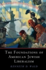 Image for The foundations of American Jewish liberalism