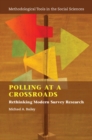 Image for Polling at a crossroads  : rethinking modern survey research