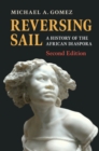 Image for Reversing sail  : a history of the African diaspora