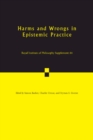 Image for Harms and wrongs in epistemic practiceVolume 84