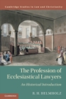 Image for The Profession of Ecclesiastical Lawyers : An Historical Introduction