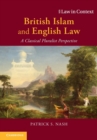 Image for British Islam and English law  : a classical pluralist perspective