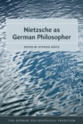 Image for Nietzsche as German Philosopher