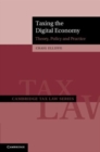 Image for Taxing the digital economy  : theory, policy and practice