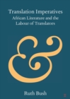 Image for Translation imperatives  : African literature and the labour of translators