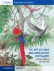 Image for The Art of Child and Adolescent Psychiatry