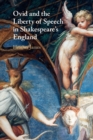 Image for Ovid and the Liberty of Speech in Shakespeare&#39;s England