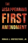 Image for The disappearing First Amendment