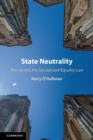 Image for State neutrality  : the sacred, the secular and equality law