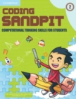 Image for Coding Sandpit Level 2 Student&#39;s Book : Computational Thinking Skills for Students