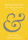 Image for Writing bestsellers  : love, money and creative practice