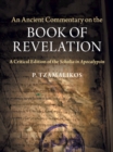 Image for An ancient commentary on the Book of Revelation  : a critical edition of the Scholia in apocalypsin