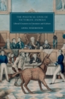 Image for The political lives of Victorian animals  : liberal creatures in literature and culture