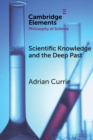 Image for Scientific Knowledge and the Deep Past