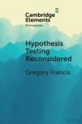 Image for Hypothesis Testing Reconsidered