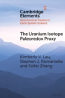Image for The uranium isotope paleoredox proxy