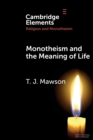 Image for Monotheism and the Meaning of Life