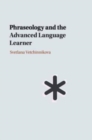 Image for Phraseology and the Advanced Language Learner