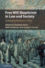 Image for Free will skepticism in law and society  : challenging retributive justice