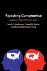 Image for Rejecting compromise  : legislators&#39; fear of primary voters