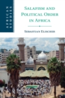Image for Salafism and political order in Africa