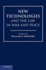 Image for New technologies and the law in war and peace