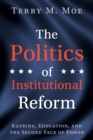 Image for The Politics of Institutional Reform