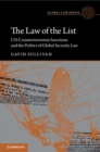 Image for The law of the list  : UN counterterrorism sanctions and the politics of global security law
