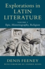 Image for Explorations in Latin Literature: Volume 1, Epic, Historiography, Religion