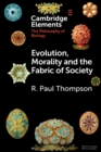 Image for Evolution, Morality and the Fabric of Society