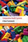 Image for Comparative health systems  : a new framework
