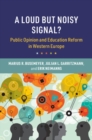 Image for A loud but noisy signal?  : public opinion and education reform in Western Europe