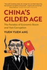 Image for China's gilded age  : the paradox of economic boom and vast corruption