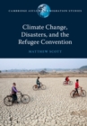Image for Climate change, disasters, and the Refugee Convention
