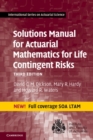 Image for Solutions manual for Actuarial mathematics for life contingent risks, third edition