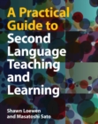 Image for A Practical Guide to Second Language Teaching and Learning