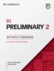 Image for B1 Preliminary 2 Student&#39;s Book without Answers : Authentic Practice Tests