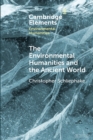 Image for The environmental humanities and the ancient world  : questions and perspectives