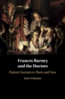 Image for Frances Burney and the Doctors: Patient Narratives Then and Now